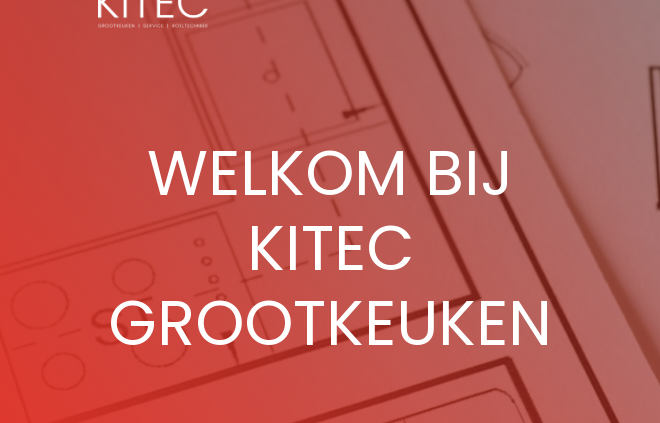 Welkom bij KITEC Grootkeuken